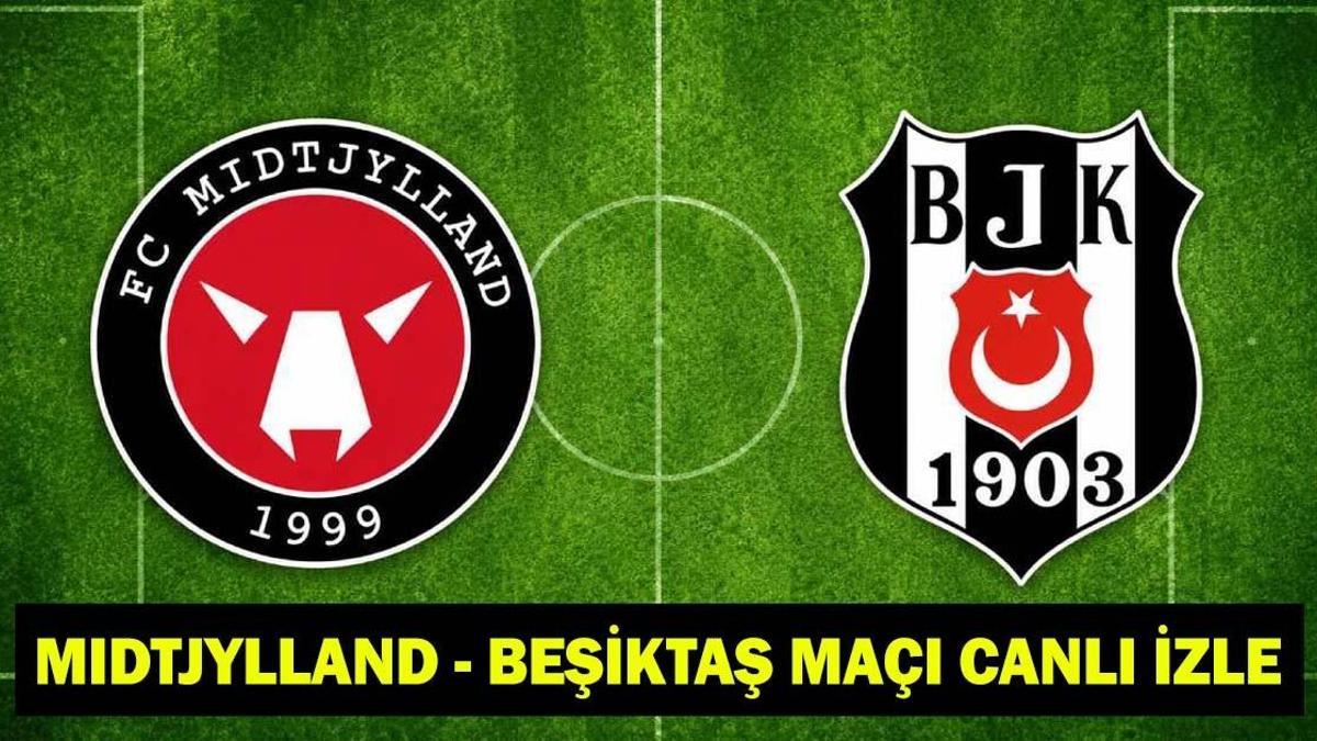 Beşiktaş'ın 3. Ön Eleme Turu Heyecanı: Midtjylland Maçı Detayları!