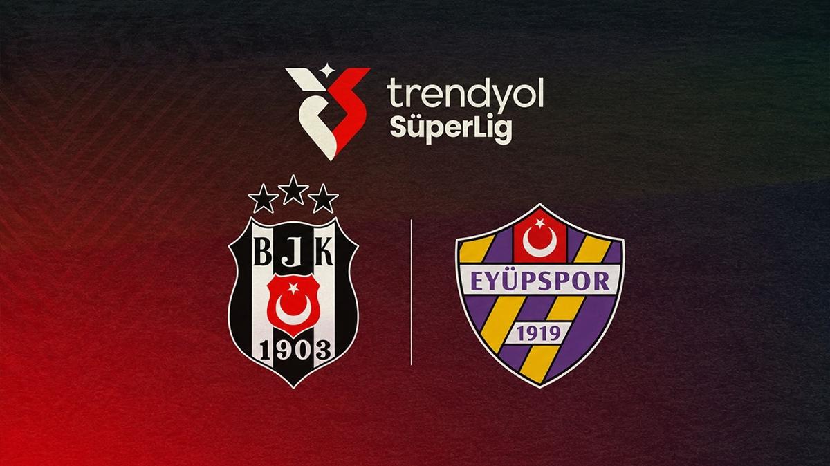 Kartalımız Yeni Sezona Başlıyor! Beşiktaş - Eyüpspor Maçı Detayları Belli Oldu