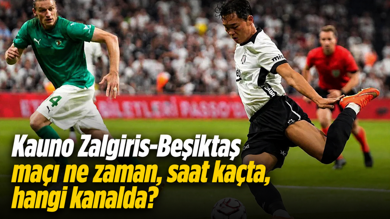 Kauno Zalgiris Beşiktaş Maçı Ne Zaman, Hangi Kanalda? Yayın Bilgileri Netleşti
